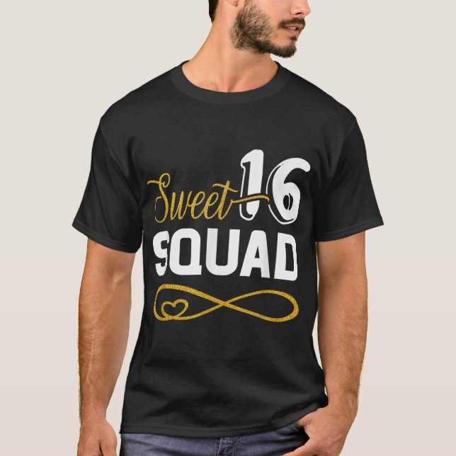 Sweet 16 Squad 16th Birthday BDay Team Party Teen T-Shirt (Front)