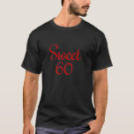 Sweet 60 (Red) 60th Birthday T-Shirt<br><div class="desc">Sweet 60 (Red) 60th Birthday</div>