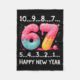 Sweet 67 New Year Countdown 2026 Funny Happy New Y Fleece Blanket