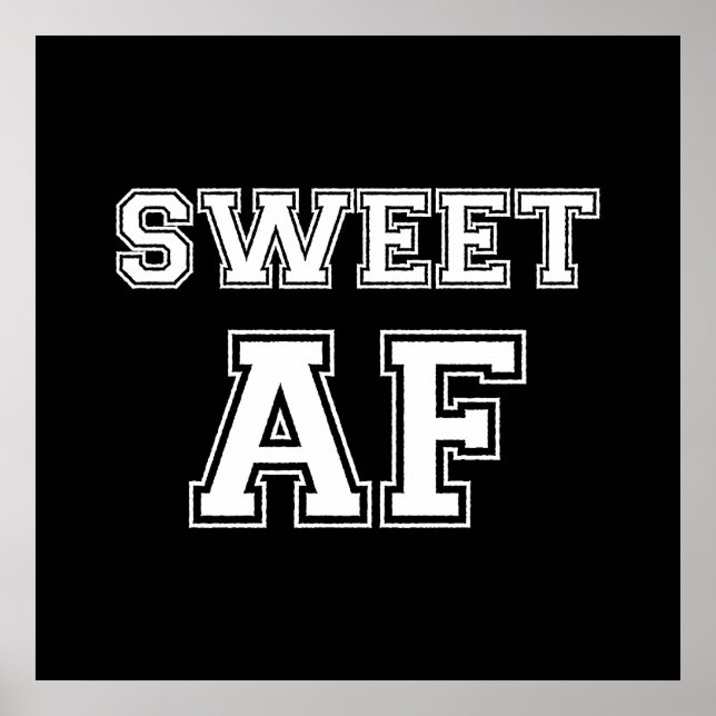 SWEET AF Poster (Front)