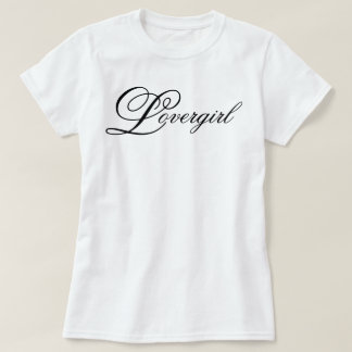 Sweet and pretty Lovergirl script T-Shirt