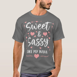 Sweet And Sassy Like My Nana Matching Grandma and  T-Shirt