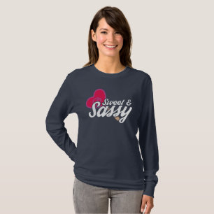 Sweet and Sassy Novelty Quotes T-Shirt