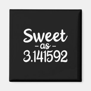 Sweet As 3.141592 Pi (pie) 3.14 Cute Pi Day Funny  Magnet