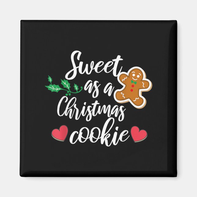 Sweet As A Christmas Cookie - Biscuit, Christmas C Magnet (Front)