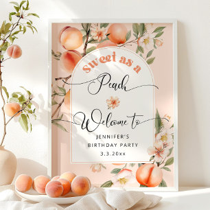 Sweet as a peach birthday welcome poster