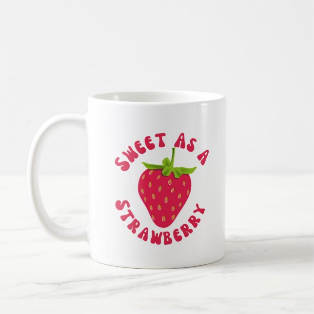 Sweet As A Strawberry Coffee Mug (Left)