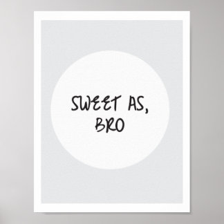 Sweet As, Bro Poster
