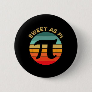 Sweet As Pi Day 2025 Funny Math Teacher Joke 3.14  6 Cm Round Badge