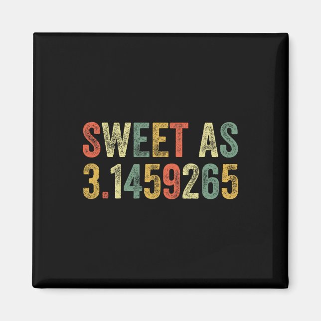 Sweet As Pi Day Funny 3.14 Number Lover Funny Math Magnet (Front)