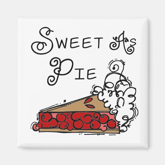 Sweet as Pie Magnet (Front)
