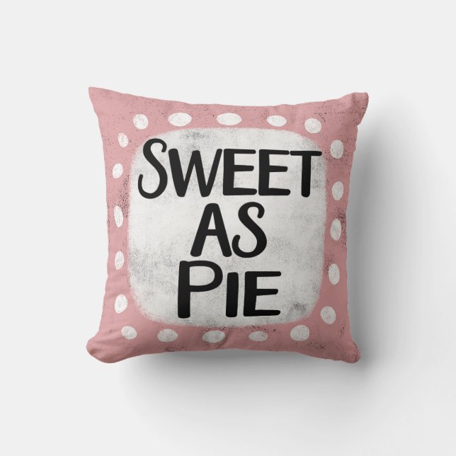 Sweet As Pie Throw Pillow (Front)