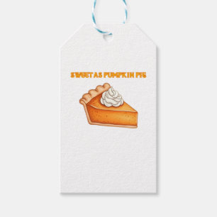 Sweet as Pumpkin Pie � Fall Thanksgiving Dessert D Gift Tags