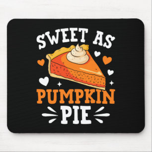 Sweet As Pumpkin Pie Mouse Pad