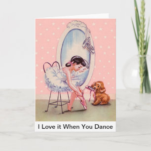 Sweet Ballerina Card "I Love it When You Dance"