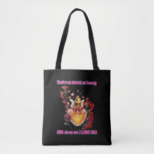 Sweet BEE mine-BEE lieve me i love you Tote Bag