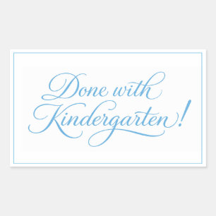 Sweet Blue Script Done with Kindergarten Rectangular Sticker