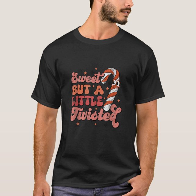 Sweet But A Little Twisted Funny Candy Cane Merry  T-Shirt (Front)