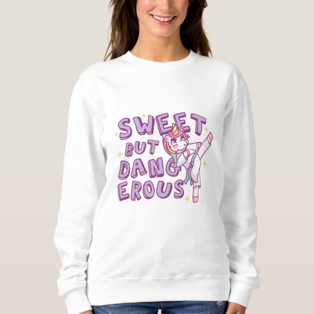 Sweet but dangerous Karate Unicorn Sweatshirt (Front)