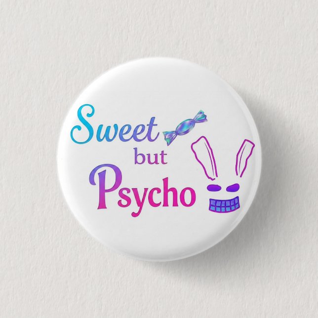 Sweet but Psycho bunny  3 Cm Round Badge (Front)