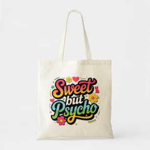 Sweet but Psycho Fashionable Tote Bag