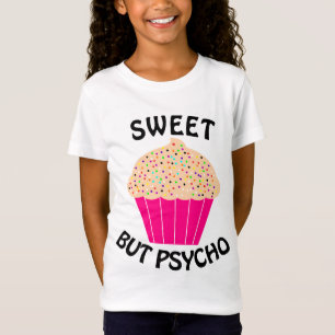 SWEET BUT PSYCHO Funny Girls T-Shirts