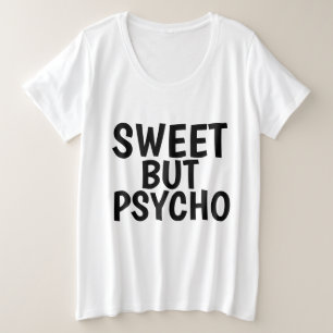 SWEET BUT PSYCHO Ladies T-Shirts