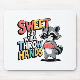 Sweet But Tough Racoon Boxing Humour Attitude Funn Mouse Pad