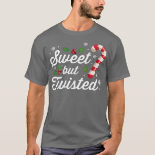 Sweet but Twisted Candy Cane Funny Christmas Sayin T-Shirt