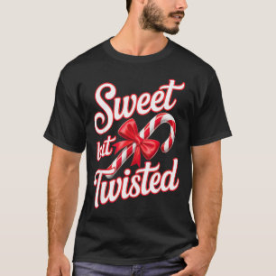 Sweet But Twisted Candy Cane Funny Christmas  T-Shirt