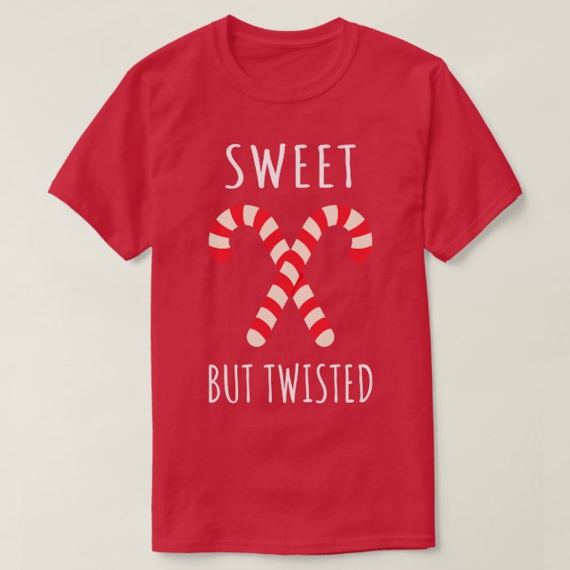 Sweet But Twisted Candy Cane I T-Shirt (Design Front)