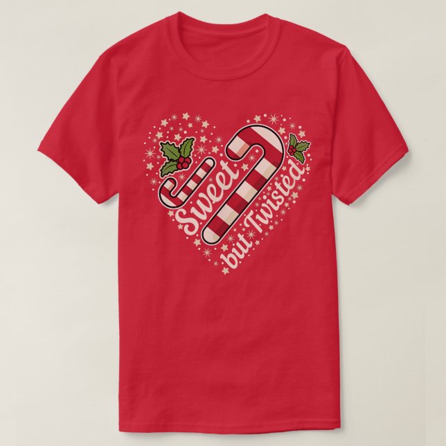 Sweet But Twisted Candy Cane Misteltoe Christmas 1 T-Shirt (Design Front)