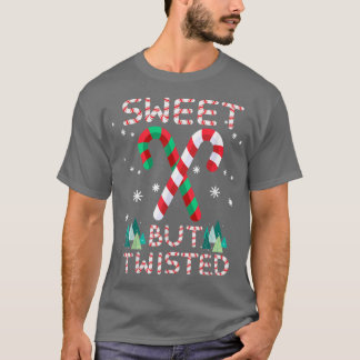 Sweet But Twisted Candy Cane Sweets Candy Christma T-Shirt