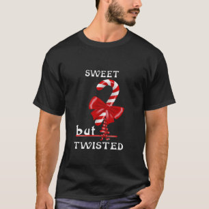 Sweet But Twisted Christmas Funny Candy Cane Quote T-Shirt