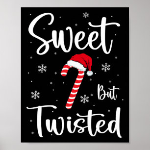Sweet But Twisted Funny Christmas Candy Cane Xmas  Poster