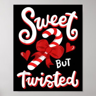 Sweet But Twisted Funny Christmas Candy Cane Xmas  Poster