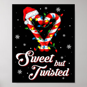 Sweet But Twisted Funny Christmas Candy Cane Xmas  Poster