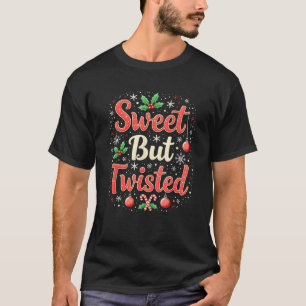 Sweet But Twisted Funny Christmas Candy Cane Xmas  T-Shirt