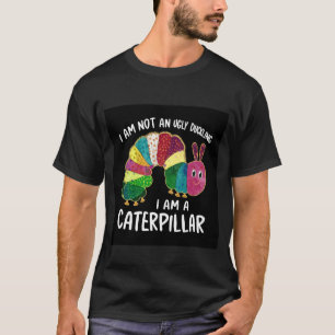 Sweet caterpillar with saying 1 T-Shirt