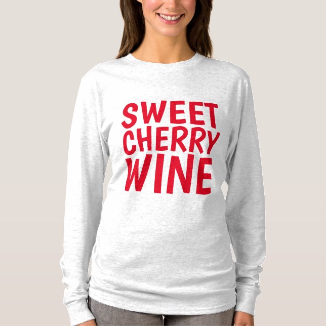 SWEET CHERRY WINE T-Shirts (Front)