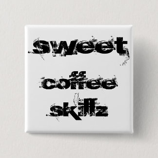 Sweet Coffee Skillz 15 Cm Square Badge