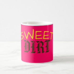 sweet dirt coffee mug