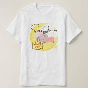 Sweet Dreams and Mince Pies T-Shirt