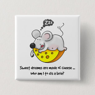 Sweet Dreams are Made of Cheese Cute Snoring Mouse 15 Cm Square Badge