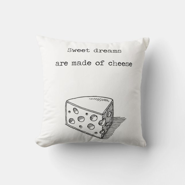 Sweet Dreams Are Made Of Cheese Throw Pillow (Front)