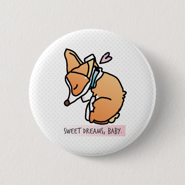 sweet dreams, corgi baby. round pin badge. (Front)