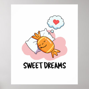Sweet Dreams Cute Candy Pun Poster