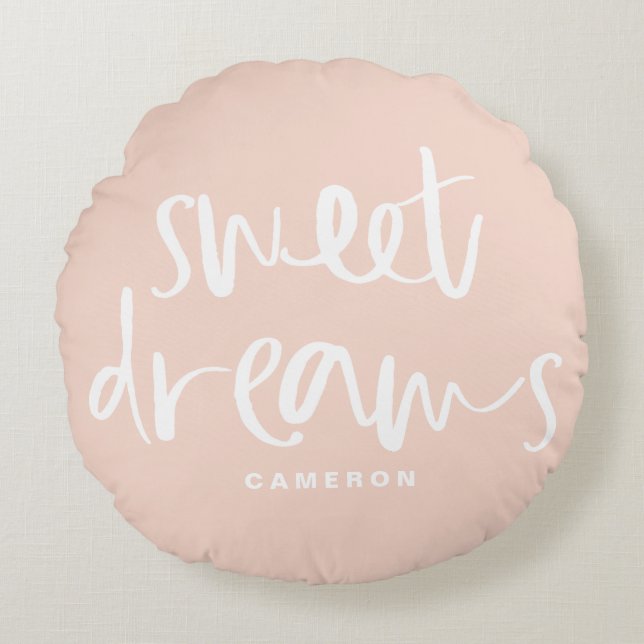 Sweet Dreams Hand Lettering Blush Pink Custom Round Cushion (Front)