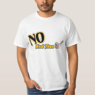 Sweet (Dude) No and Then T-Shirt