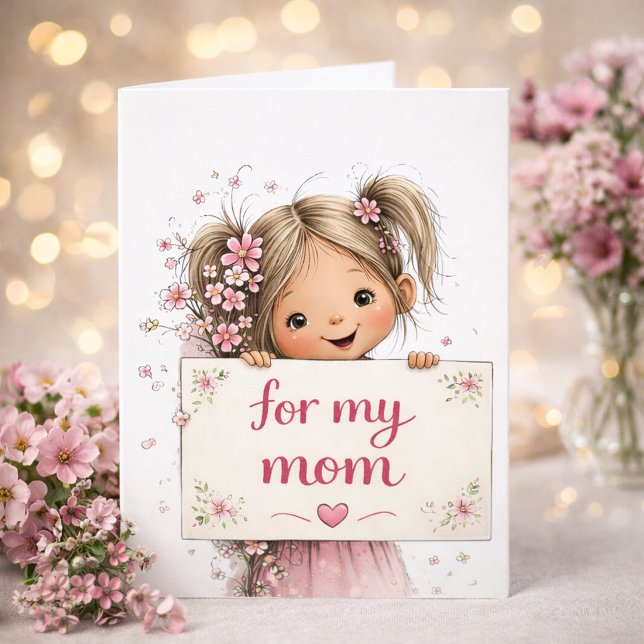 Sweet “For My Mom” Mother’s Day Card  (Creator Uploaded)